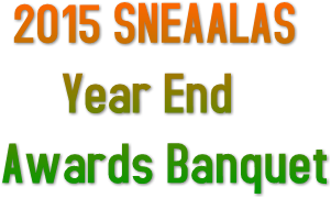 2015 SNEAALAS Year End Awards Banquet